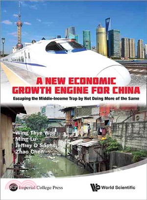 A New Economic Growth Engine for China—Escaping the Middle-Income Trap by Not Doing More of the Same