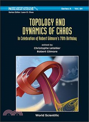 Topology and Dynamics of Chaos ─ In Celebration of Robert Gilmore's 70th Birthday