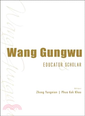 Wang Gungwu—Educator & Scholar