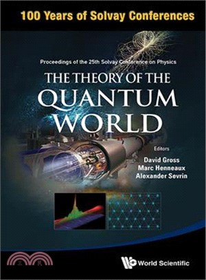 The Theory of the Quantum World ― Proceedings of the 25th Solvay Conference on Physics