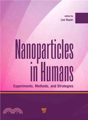 Nanoparticles in Humans ─ Experiments, Methods, and Strategies