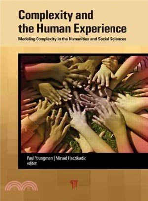 Complexity and the Human Experience ― Modeling Complexity in the Humanities and Social Sciences