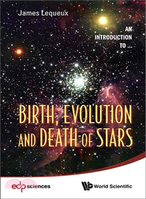 Birth, Evolution and the Death of Stars