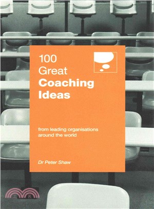 100 Great Coaching Ideas ― From Leading Companies Around the World