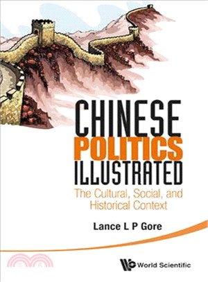 Chinese Politics Illustrated ― The Cultural, Social, and Historical Context