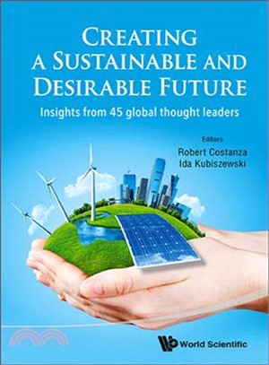 Creating a Sustainable and Desirable Future ─ Insights from 45 Global Thought Leaders