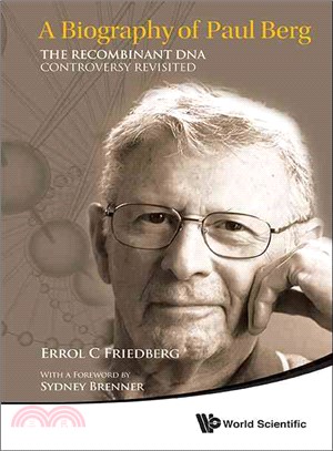 A Biography of Paul Berg ─ The Recombinant DNA Controversy Revisited