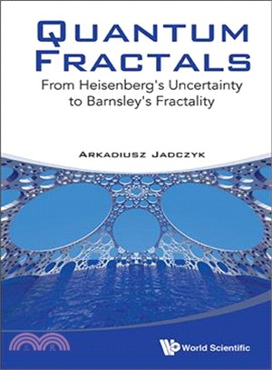 Quantum Fractals ─ From Heisenberg's Uncertainty to Barnsley's Fractality