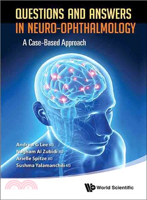 Questions and Answers in Neuro-Ophthalmology ─ A Case-Based Approach