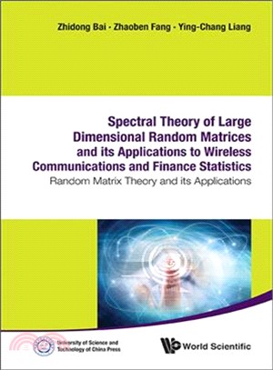 Spectral Theory of Large Dimensional Random Matrices and Its Applications to Wireless Communications and Finance ― Random Matrix Theory and Its Applications