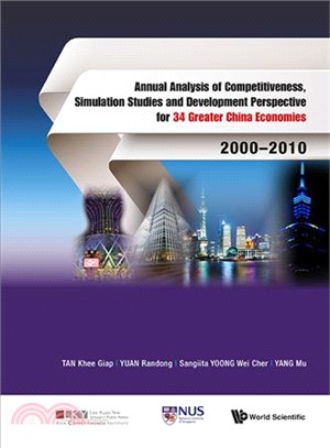 Annual Analysis of Competitiveness, Simulation Studies and Development Perspective for 34 Greater China Economies ─ 2000?010