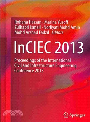 InCIEC 2013 ─ Proceedings of the International Civil and Infrastructure Engineering Conference 2013