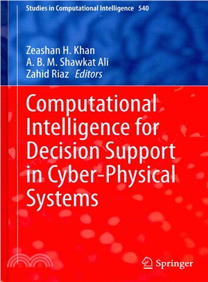 Computational Intelligence for Decision Support in Cyber-physical Systems