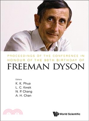 Proceedings of the Conference in Honour of the 90th Birthday of Freeman Dyson