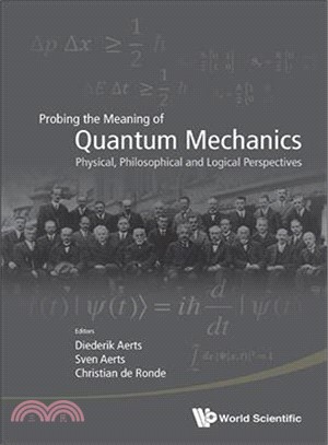 Probing the Meaning of Quantum Mechanics ― Physical, Philosophical and Logical Perspectives, Proceedings of the Young Quantum Meetings