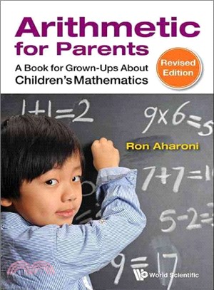 Arithmetic for Parents ─ A Book for Grown-Ups About Children's Mathematics