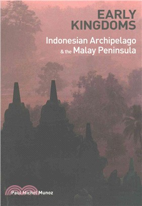 Early Kingdoms ─ Indonesian Archipelago & the Malay Peninsula