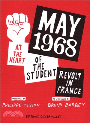 May 1968: At the Heart of the Student Revolt in France