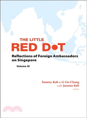 The Little Red Dot ― Reflections by Foreign Diplomats in Singapore