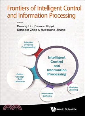 Frontiers of Intelligent Control and Information Processing