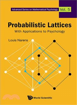 Probabilistic Lattices ─ With Applications to Psychology