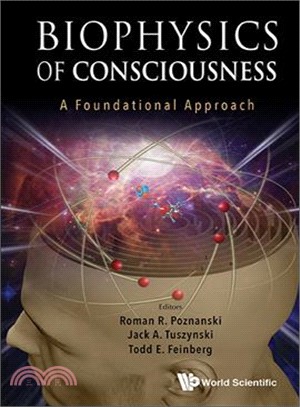 Biophysics of Consciousness ─ A Foundational Approach