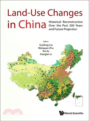 Land-Use Changes in China ─ Historical Reconstruction over the Past 300 Years and Future Projection