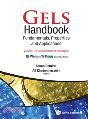 Gels Handbook ─ Fundamentals, Properties and Applications