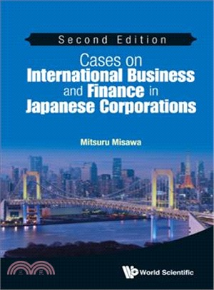 Cases on International Business and Finance in Japanese Corporations