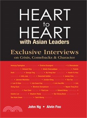 Heart to Heart With Asian Leaders ― Exclusive Interviews on Crisis, Comebacks and Character