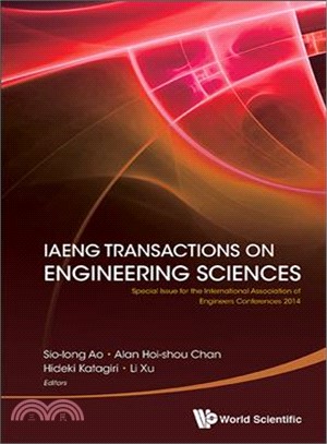 Iaeng Transactions on Engineering Sciences ― Special Issue for the International Association of Engineers Conferences 2014: International Multiconference of Engineers and Computer Scientists (Im