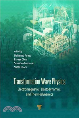 Transformation Wave Physics ― Electromagnetics, Elastodynamics, and Thermodynamics