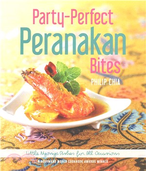 Party-perfect Peranakan Bites ― Little Nyonya Dishes for All Occasions