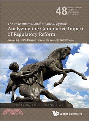 The New International Financial System ─ Analyzing the Cumulative Impact of Regulatory Reform