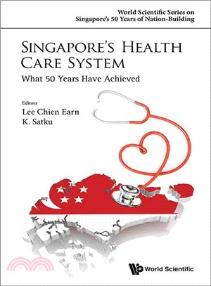 Singapore's Health Care System ─ What 50 Years Have Achieved