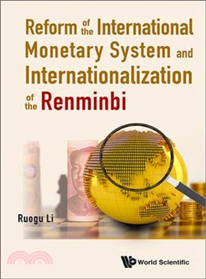 Reform of the International Monetary System and Internationalization of the Renminbi