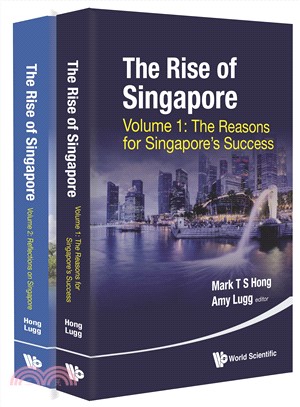 The Rise of Singapore ─ The Reasons for Singapore's Success / Reflections on Singapore