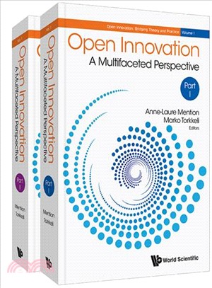 Open Innovation ─ A Multifaceted Perspective in 2 Parts