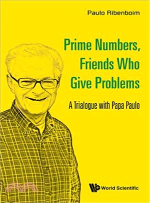 Prime numbers, friends who give problems :  a trialogue with Papa Paulo /