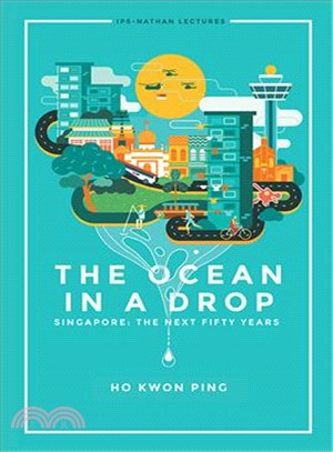 The Ocean in a Drop ― Singapore: the Next Fifty Years