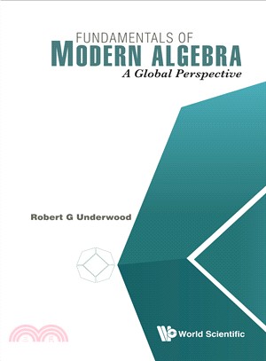 Fundamentals of Modern Algebra ― A Global Perspective