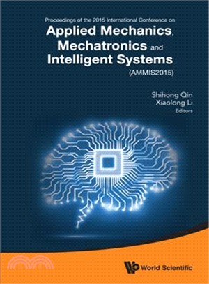 Applied Mechanics, Mechatronics and Intelligent System ― Proceedings of the 3rd International Conference on Applied Mechanics, Mechatronics and Intelligent System
