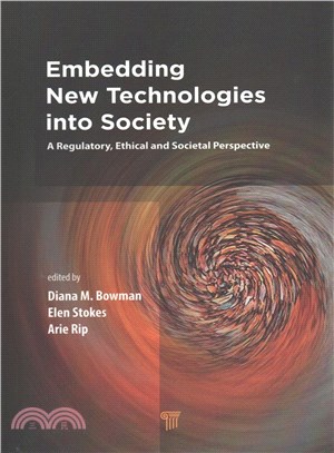 Embedding New Technologies into Society ─ A Regulatory, Ethical and Societal Perspective