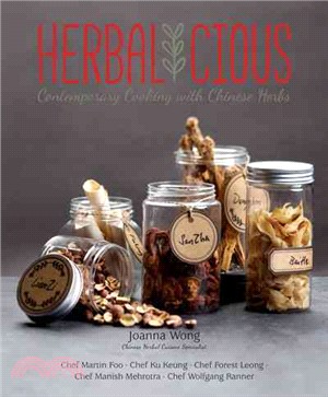 Herbalicious ─ Contemporary Cooking With Chinese Herbs