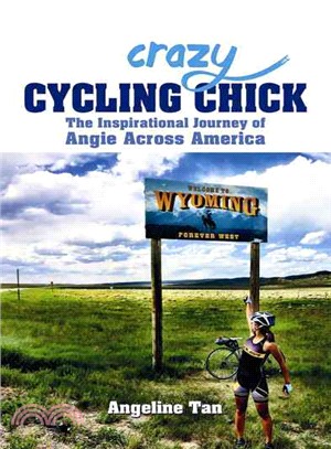 Crazy Cycling Chick ─ The Inspirational Journey of Angie Across America