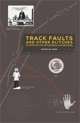 Track Faults and Other Glitches ─ Stories of the Impossible in Singapore
