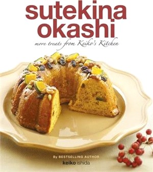 Sutekina Okashi ― More Treats from Keiko Kitchen