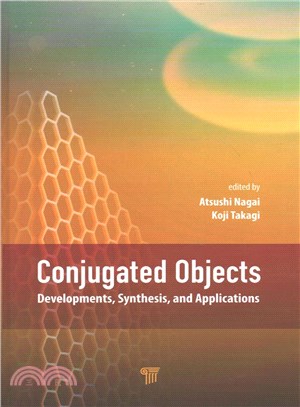 Conjugated Objects ─ Developments, Synthesis, and Applications