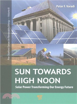 Sun Towards High Noon ─ Solar Power Transforming Our Energy Future