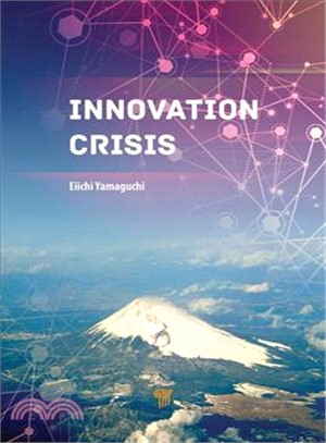 Innovation Crisis ― Successes, Pitfalls, and Solutions in Japan